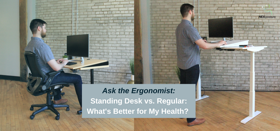 Ask the Ergonomist: Standing Desk vs. Regular: What's Better for My Health?